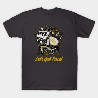 Let's Get Fiscal T-Shirt